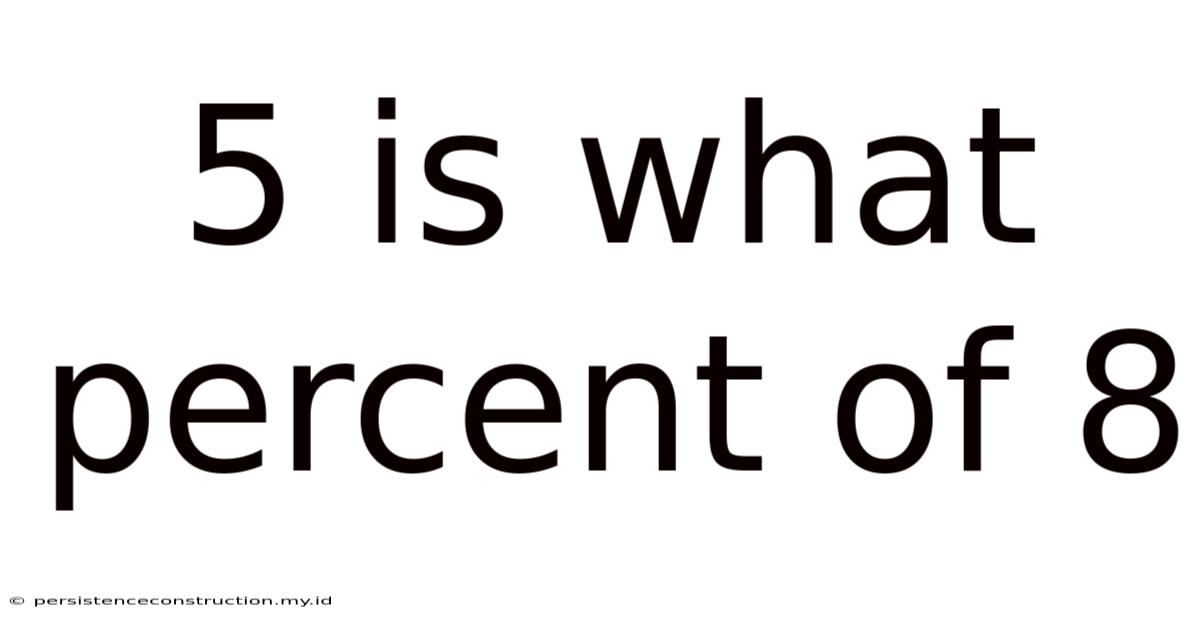 5 Is What Percent Of 8