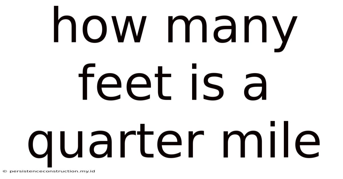 How Many Feet Is A Quarter Mile