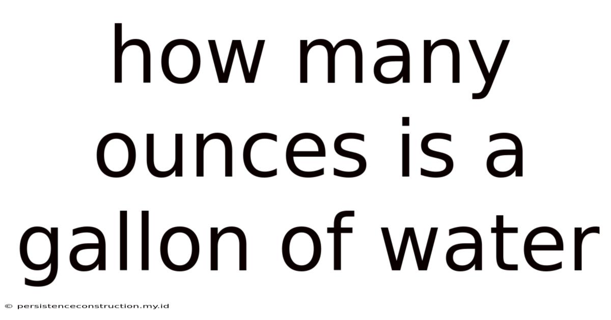 How Many Ounces Is A Gallon Of Water