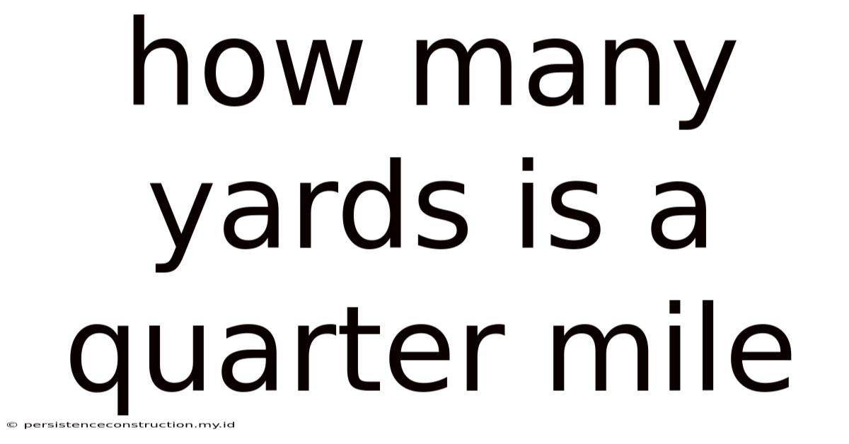 How Many Yards Is A Quarter Mile