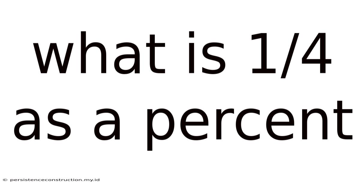 What Is 1/4 As A Percent