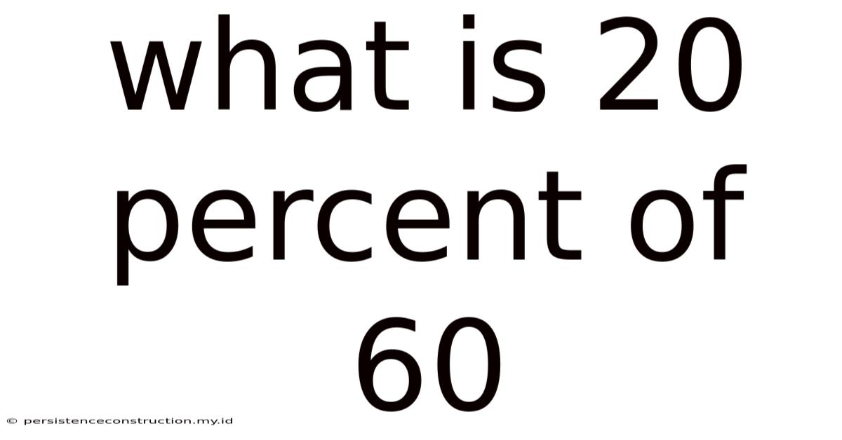 What Is 20 Percent Of 60