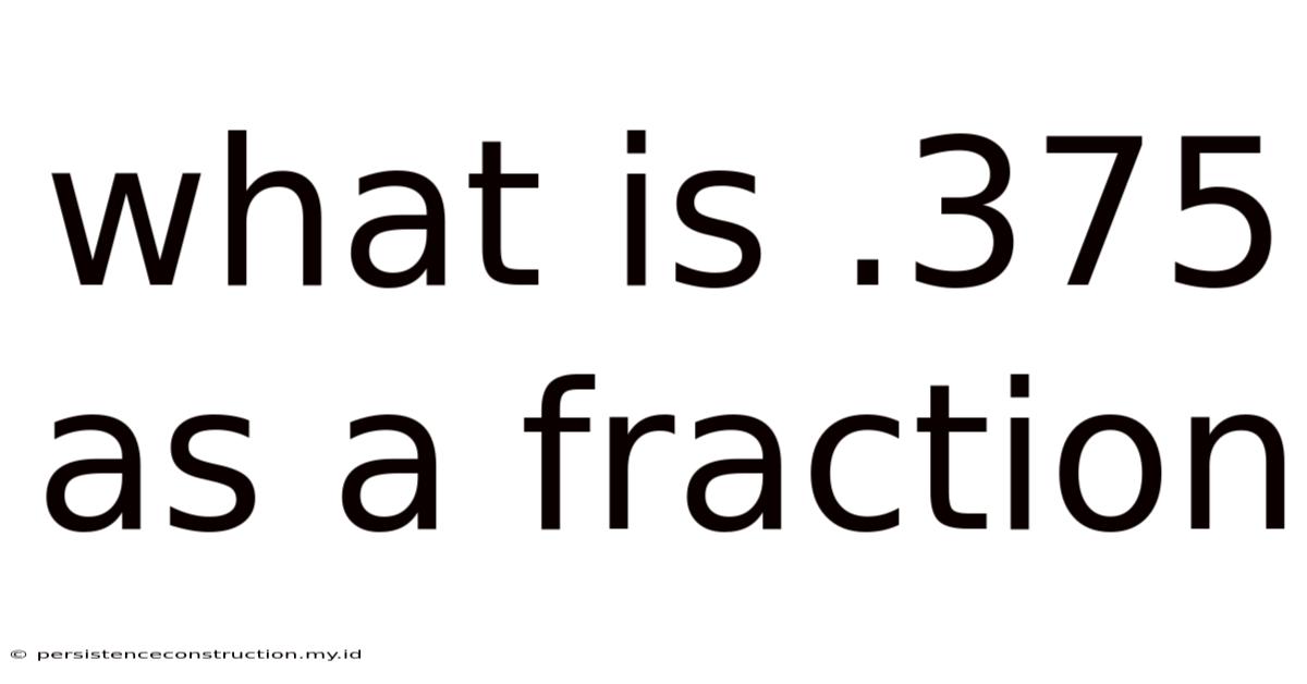 What Is .375 As A Fraction