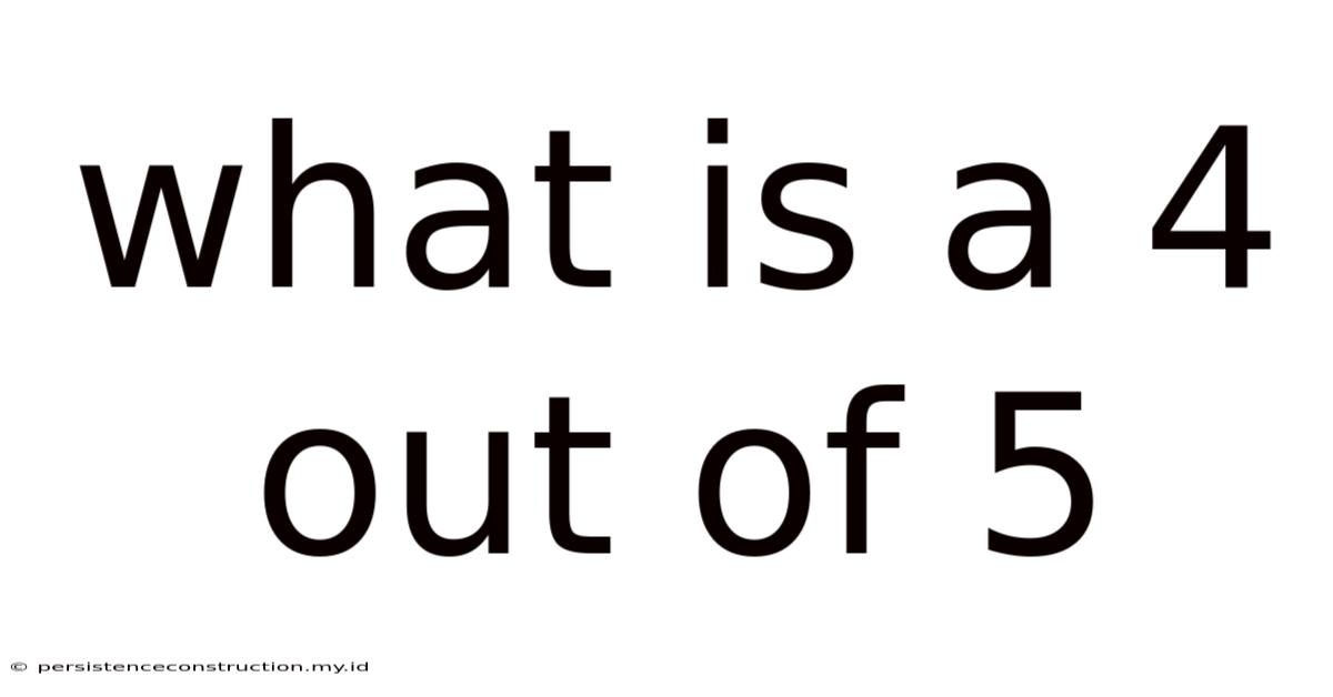 What Is A 4 Out Of 5