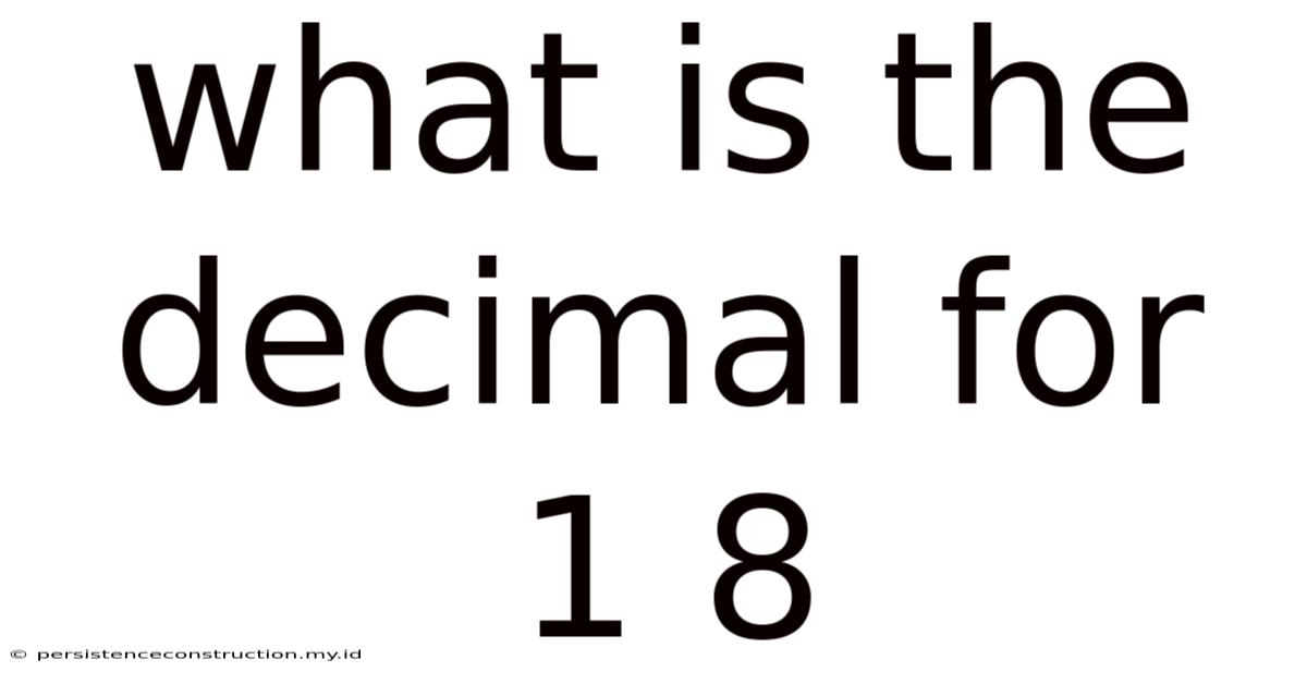 What Is The Decimal For 1 8